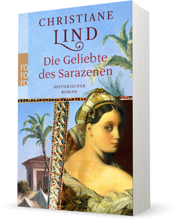 Die Geliebte des Sarazenen © Christiane Lindecke