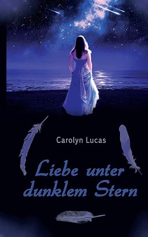 Liebe unter dunklem Stern © Carolyn Lucs